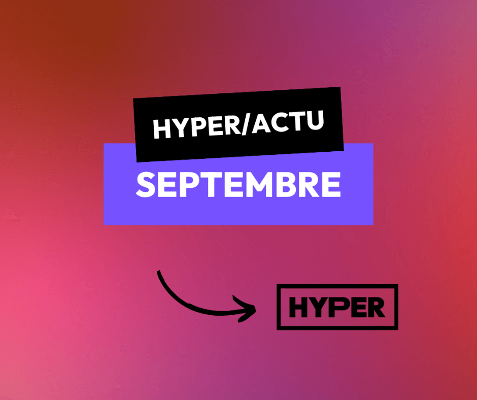 HYPER/ACTU DE SEPTEMBRE